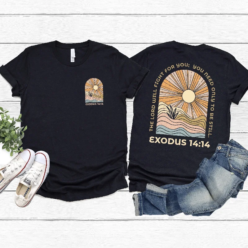 Huge Price Cuts Await!Exodus 14:14 Tee