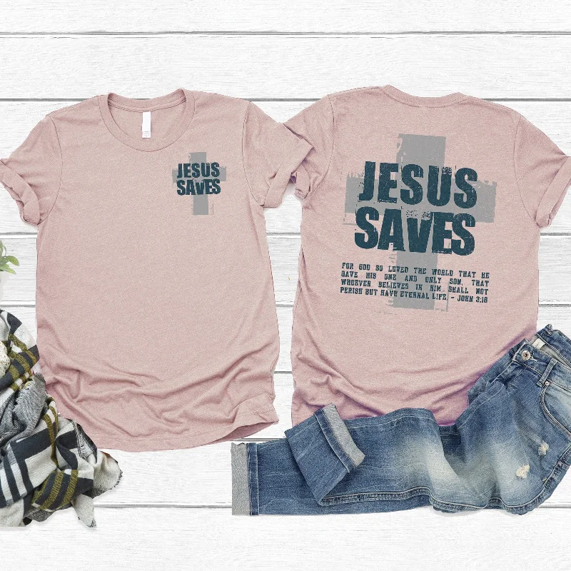 Unlock Huge Savings Now!Jesus Saves Tee
